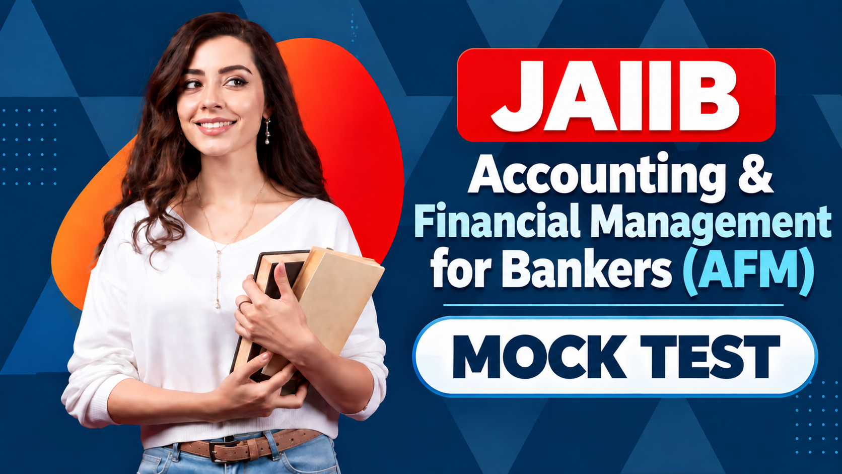 Accounting & Financial Management for Bankers( AFM) MOCK TEST(JAIIB )